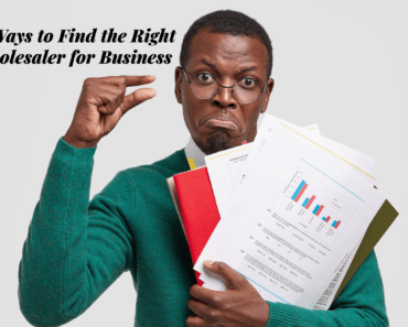 12 Ways to Find the Right Wholesaler for Business